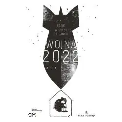 WOJNA 2022. DZIENNIKI, ESEJE, WIERSZE