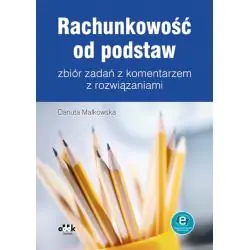 RACHUNKOWOŚĆ OD PODSTAW. ZBIÓR ZADAŃ Z KOMENTARZEM Z ROZWIĄZANIAMI Z SUPLEMENTEM ELEKTRONICZNYM
