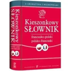 KIESZONKOWY SŁOWNIK FRANCUSKO-POLSKI POLSKO-FRANCUSKI