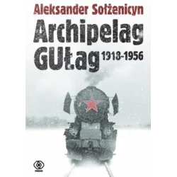 ARCHIPELAG GUŁAG 1918-1956 CZĘŚĆ 2