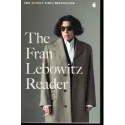 THE FRAN LEBOWITZ READER