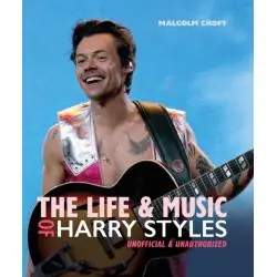 THE LIFE AND MUSIC OF HARRY STYLES