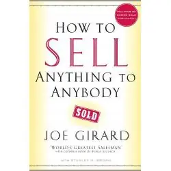 HOW TO SELL ANYTHING TO ANYBODY