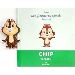 DISNEY MOI PIERWSI PRZYJACIELE. CHIP W PARKU