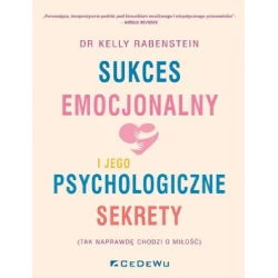 SUKCES EMOCJONALNY I JEGO PSYCHOLOGICZNE SEKRETY