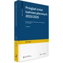 PRZEGLĄD ZMIAN KADROWO-PŁACOWYCH 2025/2026 + WZORY DO POBRANIA