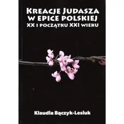 KREACJE JUDASZA W EPICE POLSKIEJ XX I POCZĄTKU XXI WIEKU