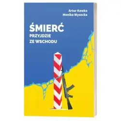 ŚMIERĆ PRZYJDZIE ZE WSCHODU