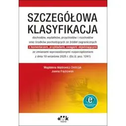 SZCZEGÓŁOWA KLASYFIKACJA DOCHODÓW, WYDATKÓW, PRZYCHODÓW I ROZCHODÓW ORAZ ŚRODKÓW POCHODZĄCYCH ZE ŹRÓDEŁ ZAGRANICZNYCH