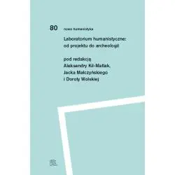 LABORATORIUM HUMANISTYCZNE OD PROJEKTU DO ARCHEOLOGII