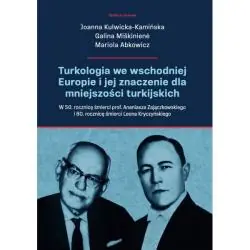 TURKOLOGIA WE WSCHODNIEJ EUROPIE I JEJ ZNACZENIE DLA MNIEJSZOŚCI TURKIJSKICH