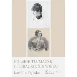 POLSKIE TŁUMACZKI LITERACKIE XIX WIEKU