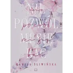 NIE POZWÓL MI SIĘ BAĆ