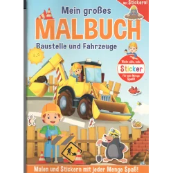 MEIN GROBES MALBUCH BAUSTELLE UND FAHRZEUGE