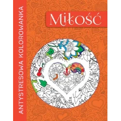 ANTYSTRESOWA KOLOROWANKA MIŁÓŚĆ