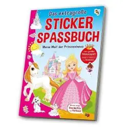 DAS EXTRAGROSSE STICKERSPASSBUCH - MEINE WELT DER PRINZESSINNEN - MEIN GROSSER STICKERSPASS! MALEN & RÄTSELN MIT STICKERN!