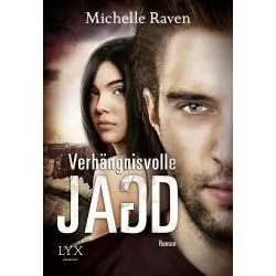 VERHÄNGNISVOLLE JAGD