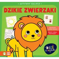 DZIKIE ZWIERZAKI. AKTYWNY MALUCH. KOLOROWANKA Z NAKLEJKAMI