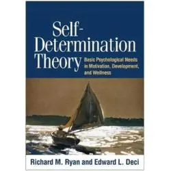 SELF-DETERMINATION THEORY: BASIC PSYCHOLOGICAL NEEDS IN MOTIVATION, DEVELOPMENT AND WELLNESS
