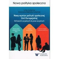 NOWY WYMIAR POLITYKI SPOŁECZNEJ UNII EUROPEJSKIEJ. NOWA POLITYKA SPOŁECZNA