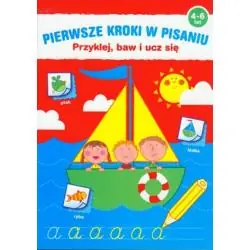 PIERWSZE KROKI W PISANIU. PRZYKLEJ, BAW I UCZ SIĘ 4-6 LAT