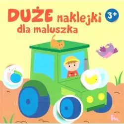 TRAKTOR. DUŻE NAKLEJKI DLA MALUSZKA 3+