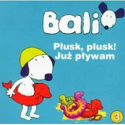 BALI. PLUSK, PLUSK! JUŻ PŁYWAM