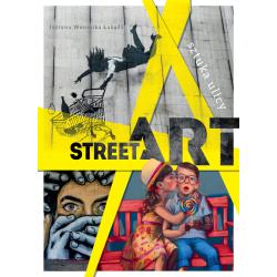 STREET ART. SZTUKA ULICY