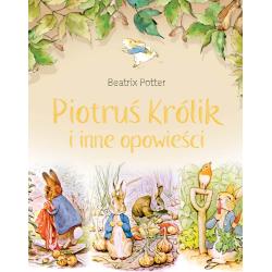 PIOTRUŚ KRÓLIK I INNE OPOWIEŚCI