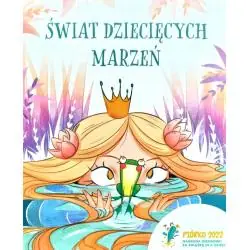 ŚWIAT DZIECIĘCYCH MARZEŃ. PAKIET 3 KSIĄŻEK