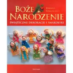 BOŻE NARODZENIE. ŚWIĄTECZNE DEKORACJE I SMAKOŁYKI
