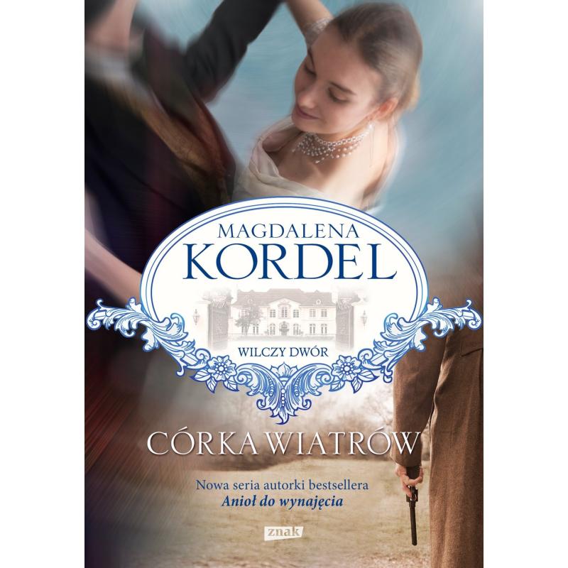 CÓRKA WIATRÓW. WILCZY DWÓR