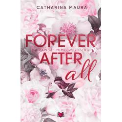 FOREVER AFTER ALL. NA ZAWSZE MIMO WSZYSTKO