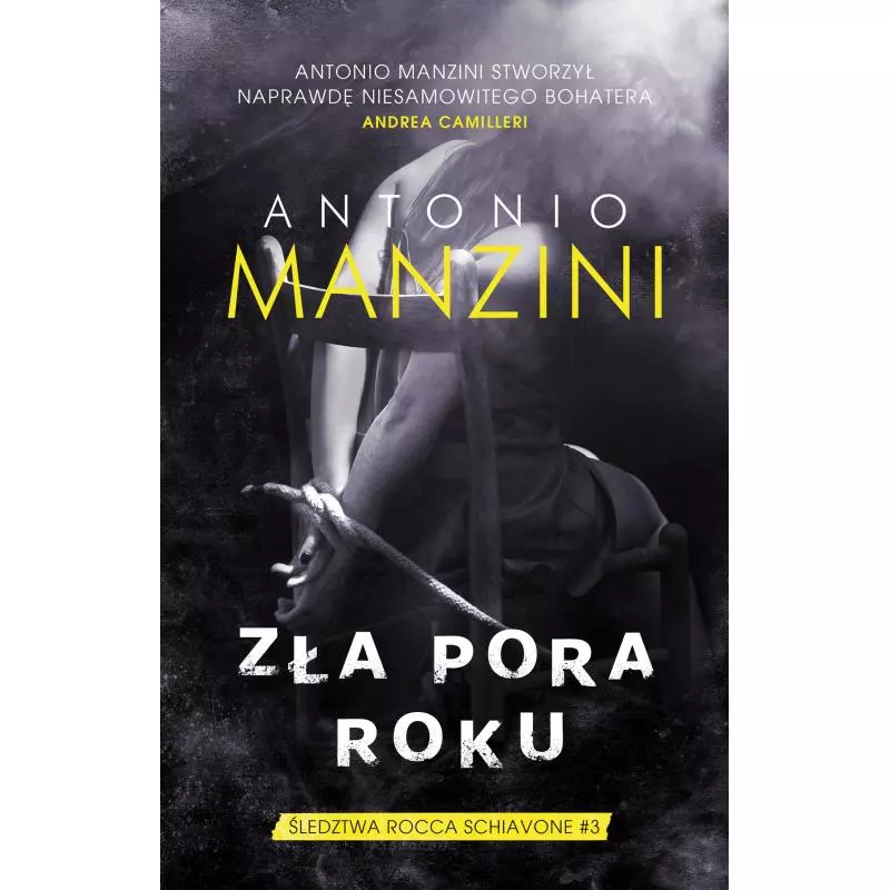 ZŁA PORA ROKU ŚLEDZTWA ROCCA SCHIAVONE Antonio Manzini - Muza