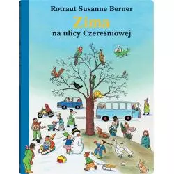 ZIMA NA ULICY CZEREŚNIOWEJ Rotraut Susanne Berner - Dwie Siostry
