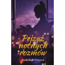 PEJZAŻ NOCNYCH ROZMÓW Wanda Majer-Pietraszak