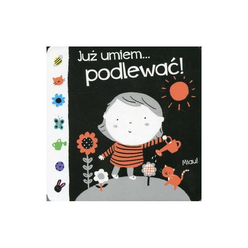 JUŻ UMIEM... PODLEWAĆ!