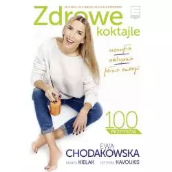ZDROWE KOKTAJLE Ewa Chodakowska - Edipresse Książki
