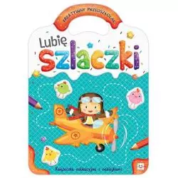 LUBIĘ SZLACZKI. KREATYWNY PRZEDSZKOLAK Bator Agnieszka