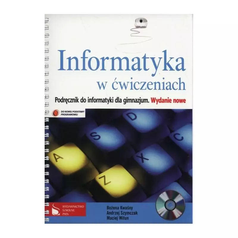 INFORMATYKA W ĆWICZENIACH PODRĘCZNIK Szymczak, Andrzej
