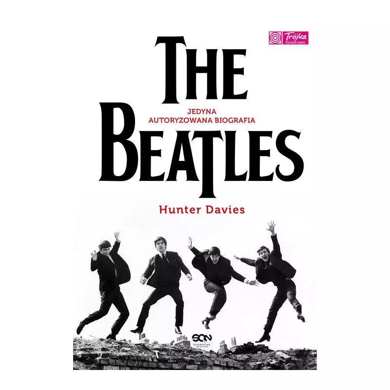 THE BEATLES JEDYNA AUTORYZOWANA BIOGRAFIA Hunter Davies - Sine Qua Non