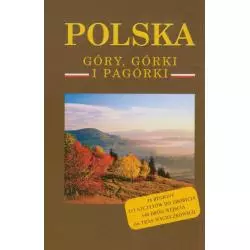 POLSKA GÓRY GÓRKI I PAGÓRKI Elżbieta Wołoszyńska, Marek Wołoszyński - Muza