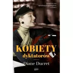 KOBIETY DYKTATORÓW Diane Ducret - Znak Horyzont