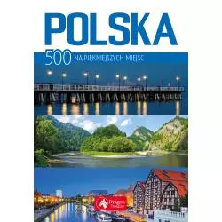 POLSKA 500 NAJPIĘKNIEJSZYCH MIEJSC Jolanta Bąk - Dragon