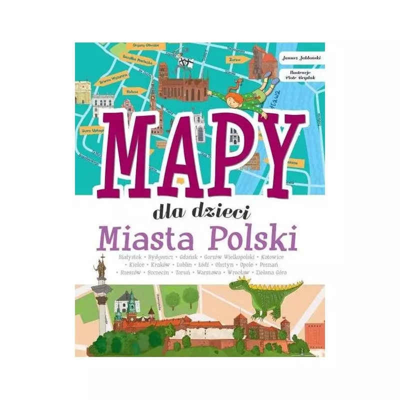 MAPY DLA DZIECI MIASTA POLSKI Janusz Jabłoński - SBM