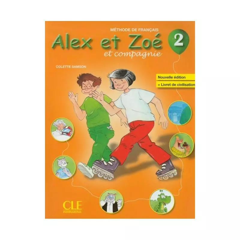 ALEX ET ZOE 2 JĘZYK FRANCUSKI PODRĘCZNIK SZKOŁA PODSTAWOWA Colette Samson