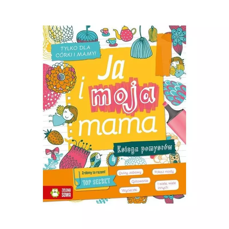 JA I MOJA MAMA Aniela Cholewińska-Szkolik - Zielona Sowa JA I MOJA MAMA Aniela Cholewińska-Szkolik - Zielona Sowa