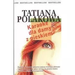 KARAOKE DLA DAMY Z PIESKIEM Tatiana Polakowa - Rzeczpospolita