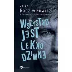 WSZYSTKO JEST LEKKO DZIWNE Jerzy Radziwiłowicz, Łukasz Maciejewski - Wielka Litera