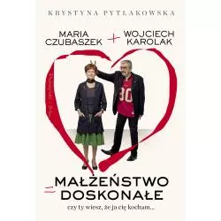 MAŁŻEŃSTWO DOSKONAŁE. CZY TY WIESZ, ŻE JA CIĘ KOCHAM Wojciech - Prószyński